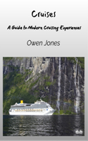 Cruises - A Guide To Modern Cruising Experiences