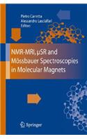 Nmr-Mri, µSr and Mössbauer Spectroscopies in Molecular Magnets