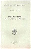 Nomi E Titoli Di Yhwh Alla Luce del Semitico del Nord-Ovest