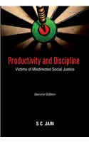 Productivity and Discipline : Victims of Misdirected Social Justice