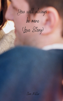 You will always be mine (Love Story)