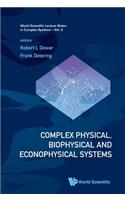 Complex Physical, Biophysical and Econophysical Systems - Proceedings of the 22nd Canberra International Physics Summer School