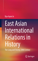 East Asian International Relations in History