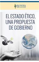 Estado Ético, una propuesta de gobierno