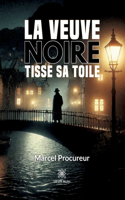 veuve noire tisse sa toile