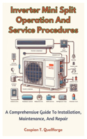 Inverter Mini Split Operation And Service Procedures