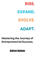 Rise. Expand. Evolve. Adapt