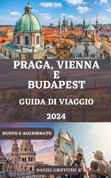 Guida Di Viaggio a Praga, Vienna E Budapest