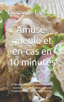 Amuse-gueule et en-cas en 10 minutes: 51 Recettes Des plats célèbres faciles à suivre. Appréciez à la fois la cuisine traditionnelle et la cuisine du monde.