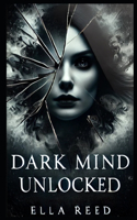 Dark Mind Unlocked