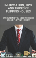 Information, Tips, And Tricks Of Flipping Houses