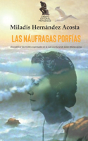 Las náufragas porfías