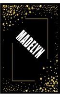 MADELYN (6x9 Journal)