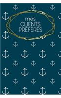 Mes clients préférés: carnet à remplir - saisie des rendez-vous clients - résumé, A faire, infos clients - 120 pages - A5 - motif: Ancre
