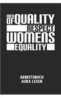 MEN OF QUALITY RESPECT WOMENS EQUALITY - Arbeitsbuch Aura lesen
