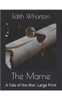The Marne: A Tale of the War: Large Print