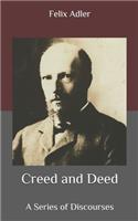 Creed and Deed: A Series of Discourses