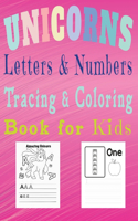 Unicorn Letters and Numbers Tracing & Coloring Book For Kids