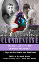 CLANDESTINE - The Times and Secret Life of Mariah Otey Reddick