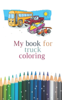 My book for truck coloring ( color time)