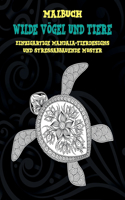 Wilde Vögel und Tiere - Malbuch - Einzigartige Mandala-Tierdesigns und stressabbauende Muster