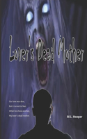 Lover's Dead Mother