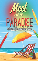 Meet me in Paradise Coloring Book