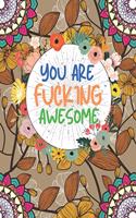 You Are Fucking Awesome