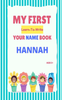 My First Learn-To-Write Your Name Book: Hannah(My First Learn-To-Write Your Name Book)