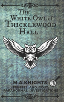 White Owl of Thicklewood Hall