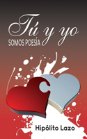 Tú y yo: Somos poesía