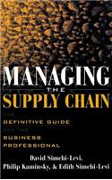 Managing the Supply Chain: The Definitive Guide for the Business Professional