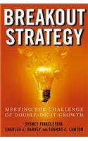 Breakout Strategy: Meeting the Challenge of Double-Digit Growth: Meeting the Challenge of Double-Digit Growth