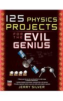 125 Physics Projects for the Evil Genius