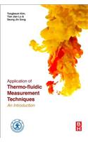 Application of Thermo-Fluidic Measurement Techniques