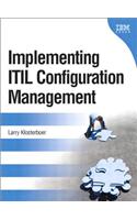 Implementing ITIL Configuration Management: (IBM Press)