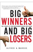 Big Winners and Big Losers: The 4 Secrets of Long-Term Business Success and Failure