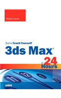 3ds Max in 24 Hours, Sams Teach Yourself: (Sams Teach Yourself -- Hours)