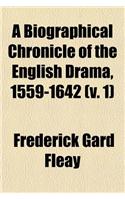 A Biographical Chronicle of the English Drama, 1559-1642 (V. 1)