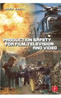 Production Safety for Film, Television and Video