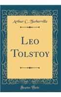 Leo Tolstoy (Classic Reprint)
