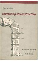 Explaining Deconstruction