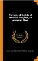 Narrative of the Life of Frederick Douglass, an American Slave