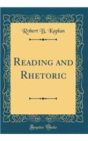 Reading and Rhetoric (Classic Reprint)