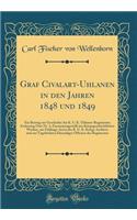 Graf Civalart-Uhlanen in Den Jahren 1848 Und 1849