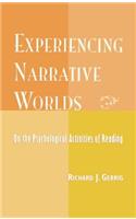 Experiencing Narrative Worlds