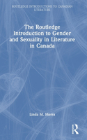 Routledge Introduction to Gender and Sexuality in Literature in Canada