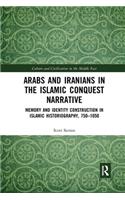 Arabs and Iranians in the Islamic Conquest Narrative