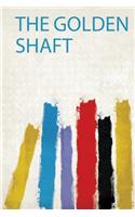 The Golden Shaft