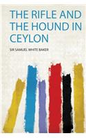 The Rifle and the Hound in Ceylon